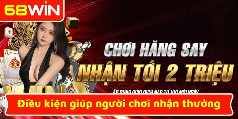 Điều kiện giúp người chơi nhận thưởng