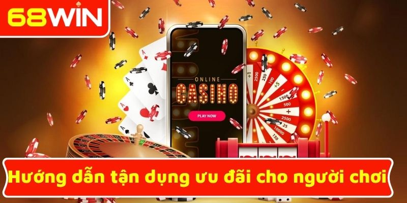 Hướng dẫn tận dụng ưu đãi cho người chơi