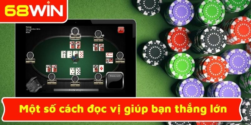 Một số cách đọc vị giúp bạn thắng lớn