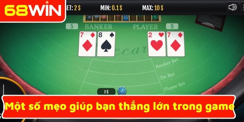 Một số mẹo giúp bạn thắng lớn trong game