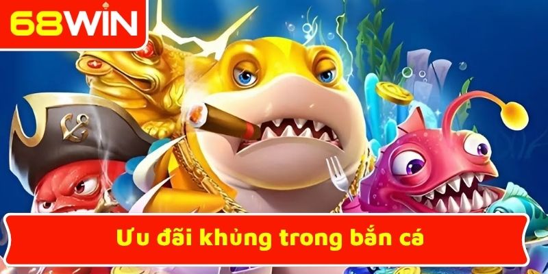 Ưu đãi khủng trong bắn cá long vương